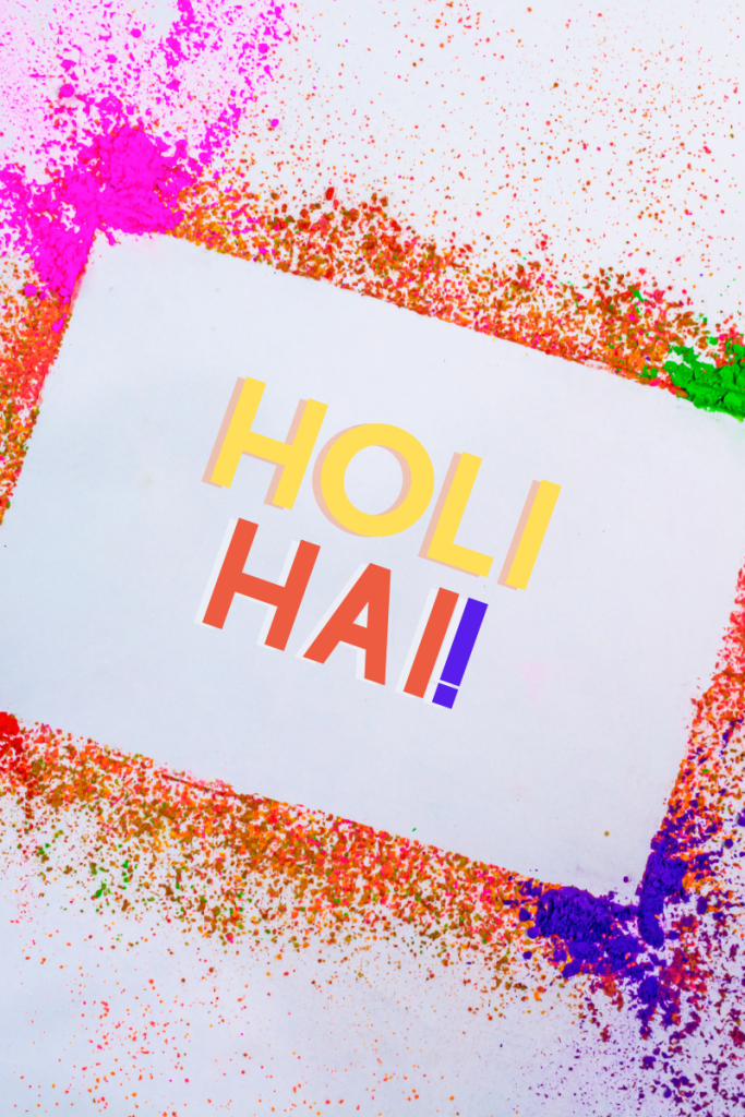 Holi Hai